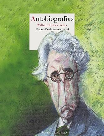 AUTOBIOGRAFÍAS | 9788418141706 | YEATS, WILLIAM BUTLER | Llibreria Drac - Librería de Olot | Comprar libros en catalán y castellano online