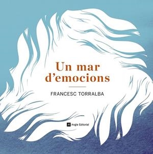 MAR D'EMOCIONS, UN | 9788415695486 | TORRALBA, FRANCESC | Llibreria Drac - Llibreria d'Olot | Comprar llibres en català i castellà online