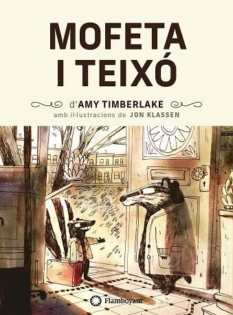 MOFETA I TEIXÓ | 9788418304699 | TIMBERLAKE, AMY | Llibreria Drac - Librería de Olot | Comprar libros en catalán y castellano online