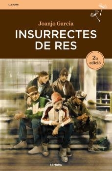 INSURRECTES DE RES - LLAVORS | 9788416698776 | JOANJO GARCIA | Llibreria Drac - Librería de Olot | Comprar libros en catalán y castellano online