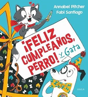 FELIZ CUMPLEAÑOS, PERRO! Y GATA | 9788418859502 | PITCHER, ANNABEL | Llibreria Drac - Librería de Olot | Comprar libros en catalán y castellano online