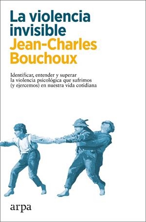 VIOLENCIA INVISIBLE, LA | 9788418741326 | BOUCHOUX, JEAN-CHARLES | Llibreria Drac - Librería de Olot | Comprar libros en catalán y castellano online