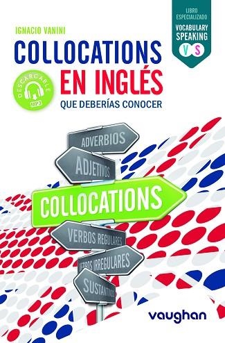 COLLOCATIONS EN INGLÉS QUE DEBERÍAS CONOCER | 9788416094387 | VANINI, IGNACIO | Llibreria Drac - Librería de Olot | Comprar libros en catalán y castellano online