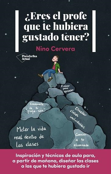 ¿ERES EL PROFE QUE TE HUBIERA GUSTADO TENER? | 9788418927607 | CERVERA, NINO | Llibreria Drac - Librería de Olot | Comprar libros en catalán y castellano online