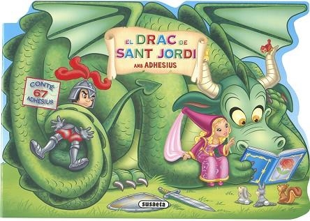 DRAC DE SANT JORDI AMB ADHESIUS, EL | 9788467774092 | SUSAETA, EQUIP | Llibreria Drac - Llibreria d'Olot | Comprar llibres en català i castellà online