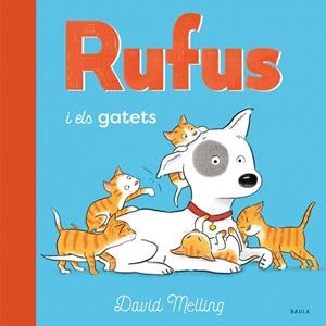 RUFUS I ELS GATETS | 9788447946259 | MELLING, DAVID | Llibreria Drac - Llibreria d'Olot | Comprar llibres en català i castellà online