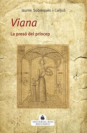 VIANA LA PRESÓ DEL PRÍNCEP | 9788419007070 | SOBREQUÉS, JAUME | Llibreria Drac - Librería de Olot | Comprar libros en catalán y castellano online
