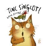 TINC SINGLOT! | 9788412190694 | PINTORL, DAVID | Llibreria Drac - Llibreria d'Olot | Comprar llibres en català i castellà online