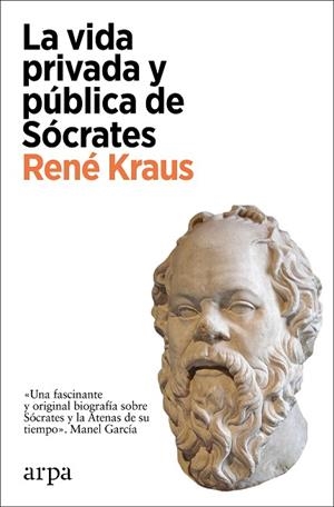 VIDA PRIVADA Y PÚBLICA DE SÓCRATES, LA | 9788418741364 | KRAUS, RENÉ | Llibreria Drac - Llibreria d'Olot | Comprar llibres en català i castellà online
