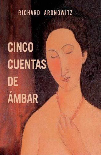 CINCO CUENTAS DE AMBAR | 9788412378016 | ARONOWITZ, RICHARD | Llibreria Drac - Librería de Olot | Comprar libros en catalán y castellano online