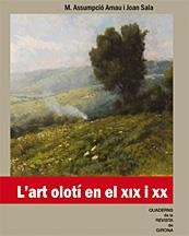 ART OLOTÍ EN XIX I XX, L' | 9788415808039 | ARNAU, MARÍA ASSUMPCIÓ / SALA, JOAN | Llibreria Drac - Librería de Olot | Comprar libros en catalán y castellano online