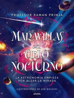 MARAVILLAS DEL CIELO NOCTURNO | 9788469890981 | PRINJA,RAMAN | Llibreria Drac - Llibreria d'Olot | Comprar llibres en català i castellà online