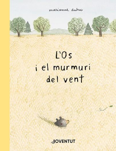 OS I EL MURMURI DEL VENT, L' | 9788426147608 | DUBUC, MARIANNE | Llibreria Drac - Librería de Olot | Comprar libros en catalán y castellano online