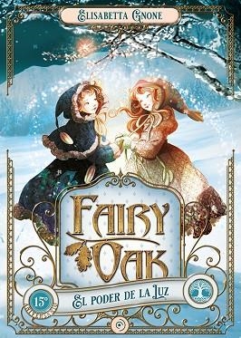 PODER DE LA LUZ, EL (FAIRY OAK 3) | 9788418538957 | GNONE, ELISABETTA | Llibreria Drac - Llibreria d'Olot | Comprar llibres en català i castellà online