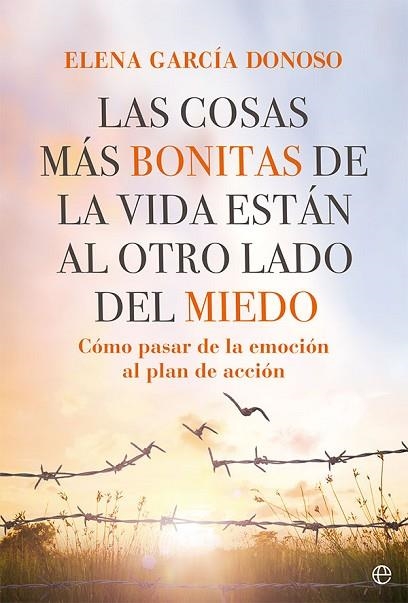COSAS MÁS BONITAS DE LA VIDA ESTÁN AL OTRO LADO DEL MIEDO, LAS | 9788413842943 | GARCÍA DONOSO, ELENA | Llibreria Drac - Librería de Olot | Comprar libros en catalán y castellano online