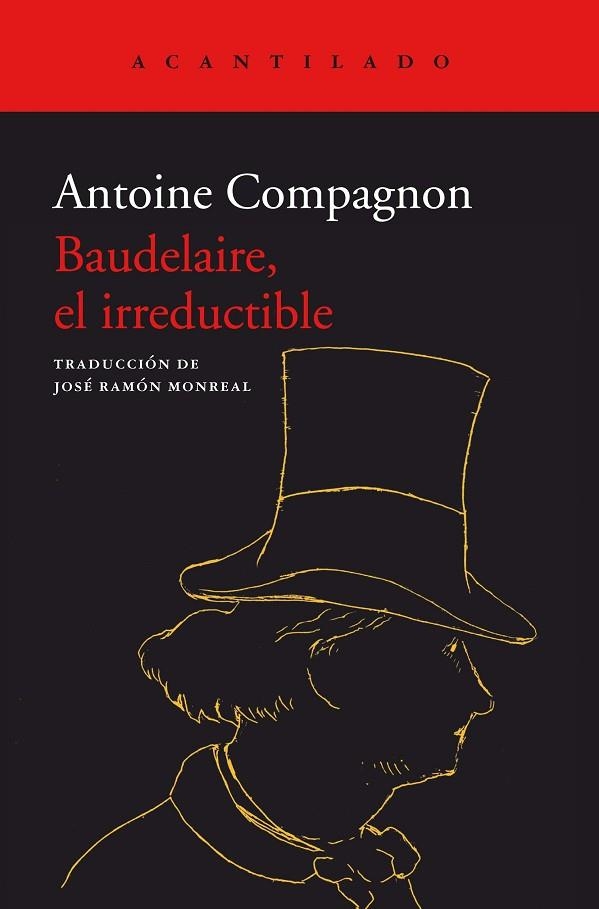 BAUDELAIRE, EL IRREDUCTIBLE | 9788418370885 | ANTOINE, COMPAGNON | Llibreria Drac - Librería de Olot | Comprar libros en catalán y castellano online