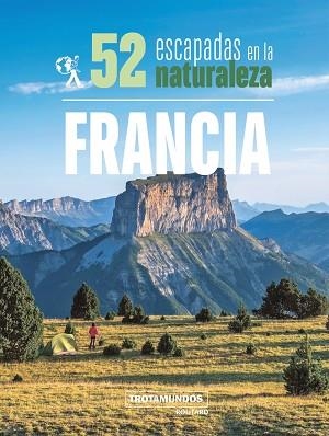 52 ESCAPADAS EN LA NATURALEZA POR FRANCIA | 9788417245306 | GLOAGUEN, PHILIPPE | Llibreria Drac - Librería de Olot | Comprar libros en catalán y castellano online