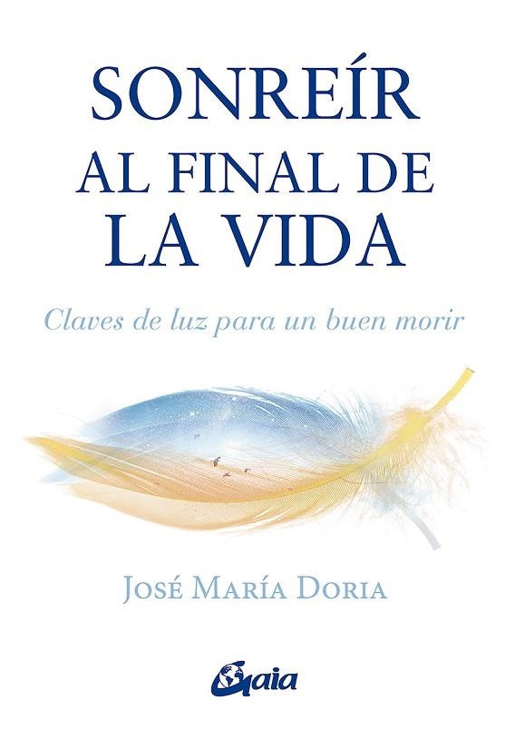 SONREÍR AL FINAL DE LA VIDA | 9788484459897 | DORIA, JOSÉ MARÍA | Llibreria Drac - Librería de Olot | Comprar libros en catalán y castellano online