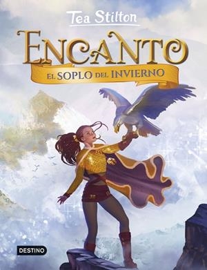 SOPLO DEL INVIERNO, EL (TEA STILTON ENCANTO 8) | 9788408251347 | STILTON, TEA | Llibreria Drac - Librería de Olot | Comprar libros en catalán y castellano online