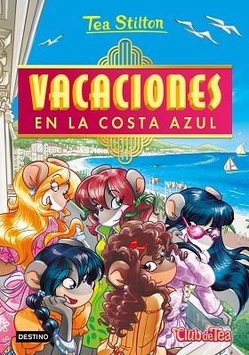 VACACIONES EN LA COSTA AZUL (EL CLUB DE TEA 44) | 9788408252498 | STILTON, TEA | Llibreria Drac - Librería de Olot | Comprar libros en catalán y castellano online