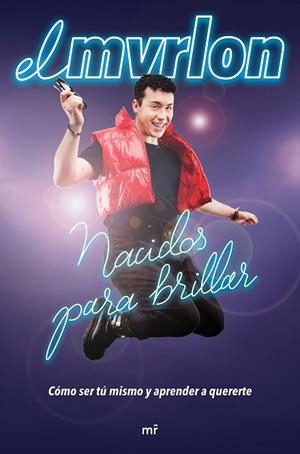 NACIDOS PARA BRILLAR | 9788427049864 | @ELMVRLON | Llibreria Drac - Librería de Olot | Comprar libros en catalán y castellano online