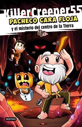 PACHECO CARA FLOJA Y EL MISTERIO DEL CENTRO DE LA TIERRA (PACHECO CARA FLOJA 1) | 9788408253730 | KILLERCREEPER55 | Llibreria Drac - Librería de Olot | Comprar libros en catalán y castellano online