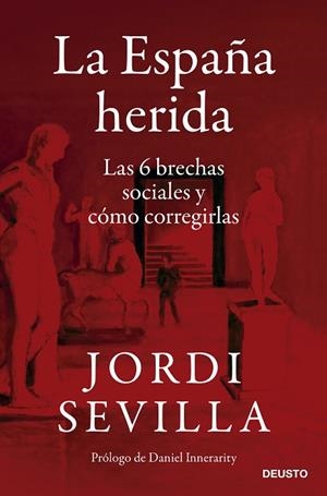 ESPAÑA HERIDA, LA | 9788423433650 | SEVILLA, JORDI | Llibreria Drac - Llibreria d'Olot | Comprar llibres en català i castellà online