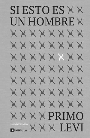 SI ESTO ES UN HOMBRE (EDICIÓN 75 ANIVERSARIO) | 9788411000819 | LEVI, PRIMO | Llibreria Drac - Librería de Olot | Comprar libros en catalán y castellano online