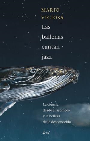 BALLENAS CANTAN JAZZ, LAS | 9788434435346 | VICIOSA, MARIO | Llibreria Drac - Librería de Olot | Comprar libros en catalán y castellano online