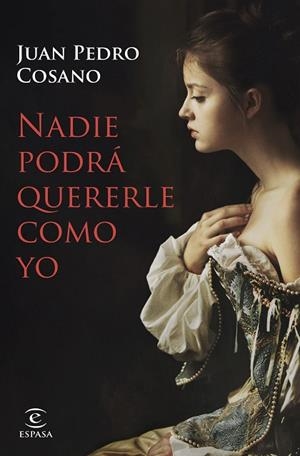NADIE PODRÁ QUERERLE COMO YO | 9788467063660 | COSANO, JUAN PEDRO | Llibreria Drac - Llibreria d'Olot | Comprar llibres en català i castellà online