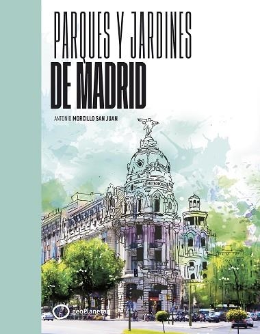 PARQUES Y JARDINES DE MADRID | 9788408258087 | MORCILLO, ANTONIO | Llibreria Drac - Librería de Olot | Comprar libros en catalán y castellano online
