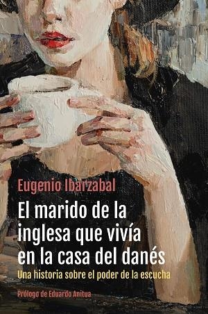 MARIDO DE LA INGLESA QUE VIVÍA EN LA CASA DEL DANÉS, EL | 9788498755312 | IBARZABAL, EUGENIO | Llibreria Drac - Llibreria d'Olot | Comprar llibres en català i castellà online
