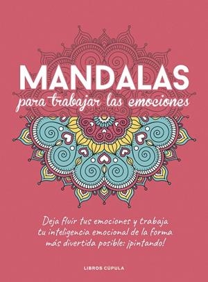 MANDALAS PARA TRABAJAR TUS EMOCIONES | 9788448029470 | AA.DD. | Llibreria Drac - Llibreria d'Olot | Comprar llibres en català i castellà online