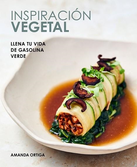 INSPIRACIÓN VEGETAL | 9788418820557 | ORTIGA, AMANDA | Llibreria Drac - Librería de Olot | Comprar libros en catalán y castellano online