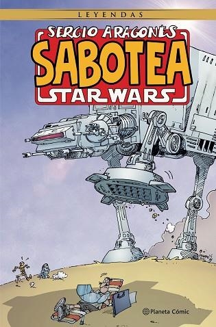 SERGIO ARAGONÉS SABOTEA STAR WARS | 9788411125734 | ARAGONES, SERGIO | Llibreria Drac - Librería de Olot | Comprar libros en catalán y castellano online