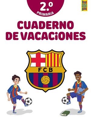 BARÇA. CUADERNO DE VACACIONES. 2º DE PRIMARIA | 9788408253822 | PRODUCTO OFICIAL F.C. BARCELONA | Llibreria Drac - Llibreria d'Olot | Comprar llibres en català i castellà online