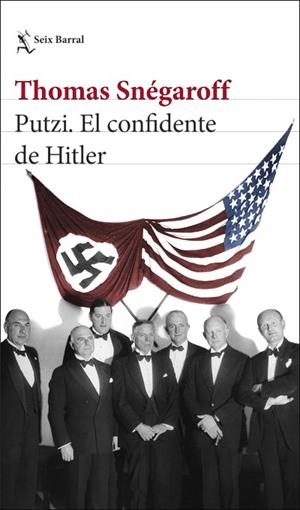 PUTZI. EL CONFIDENTE DE HITLER | 9788432240676 | SNÉGAROFF, THOMAS | Llibreria Drac - Librería de Olot | Comprar libros en catalán y castellano online