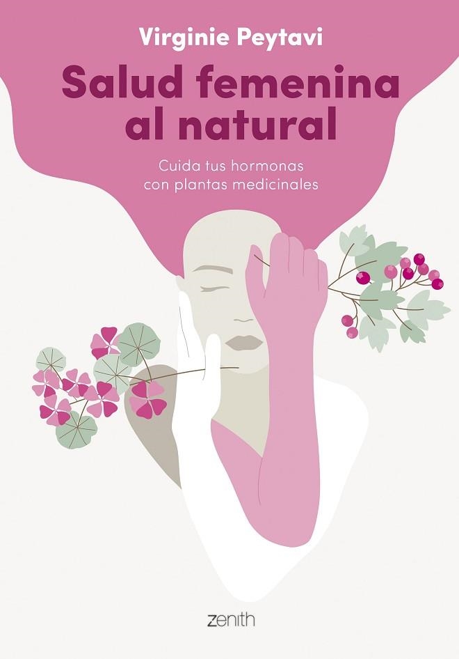 SALUD FEMENINA AL NATURAL | 9788408256144 | PEYTAVI, VIRGINIE | Llibreria Drac - Librería de Olot | Comprar libros en catalán y castellano online