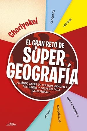 GRAN RETO DE SUPER GEOGRAFÍA, EL | 9788418915536 | CHARLYOKEI | Llibreria Drac - Llibreria d'Olot | Comprar llibres en català i castellà online