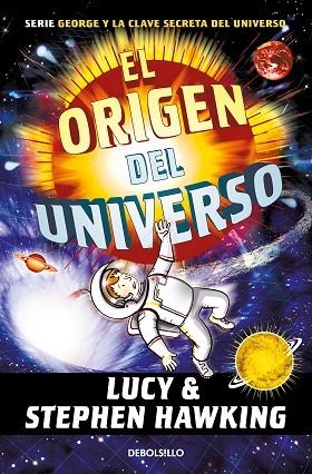 ORIGEN DEL UNIVERSO, EL (LA CLAVE SECRETA DEL UNIVERSO 3) | 9788466360944 | HAWKING, LUCY | Llibreria Drac - Llibreria d'Olot | Comprar llibres en català i castellà online