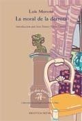 MORAL DE LA DERROTA, LA | 9788470304330 | MOROTE, LUIS | Llibreria Drac - Llibreria d'Olot | Comprar llibres en català i castellà online