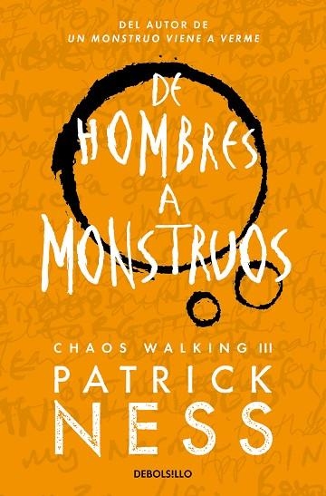 DE HOMBRES A MONSTRUOS (CHAOS WALKING 3) | 9788466358194 | NESS, PATRICK | Llibreria Drac - Librería de Olot | Comprar libros en catalán y castellano online