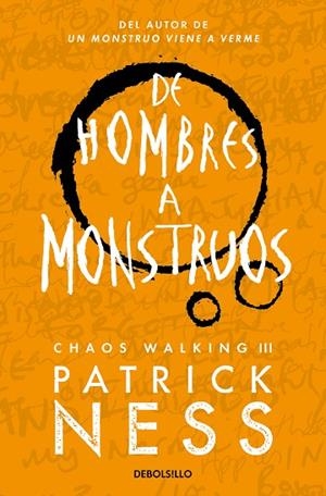 DE HOMBRES A MONSTRUOS (CHAOS WALKING 3) | 9788466358194 | NESS, PATRICK | Llibreria Drac - Llibreria d'Olot | Comprar llibres en català i castellà online