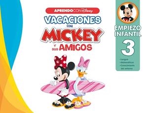 VACACIONES CON MICKEY Y SUS AMIGOS. EMPIEZO INFANTIL 3 | 9788418039553 | DISNEY | Llibreria Drac - Llibreria d'Olot | Comprar llibres en català i castellà online