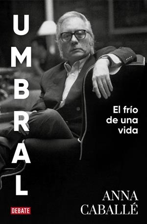 UMBRAL | 9788418967092 | CABALLÉ, ANNA | Llibreria Drac - Librería de Olot | Comprar libros en catalán y castellano online