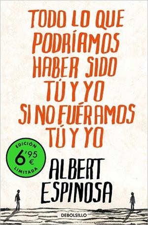 TODO LO QUE PODRÍAMOS HABER SIDO TÚ Y YO SI NO FUÉRAMOS TÚ Y YO (EDICIÓN LIMITADA) | 9788466362511 | ESPINOSA, ALBERT | Llibreria Drac - Librería de Olot | Comprar libros en catalán y castellano online