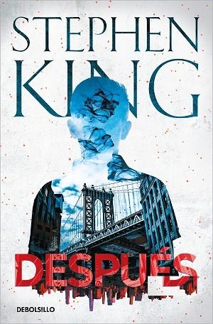 DESPUÉS | 9788466358743 | KING, STEPHEN | Llibreria Drac - Llibreria d'Olot | Comprar llibres en català i castellà online