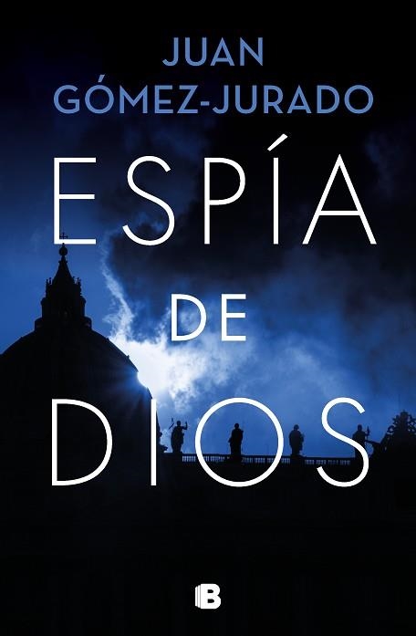 ESPÍA DE DIOS | 9788466671446 | GÓMEZ-JURADO, JUAN | Llibreria Drac - Librería de Olot | Comprar libros en catalán y castellano online