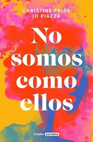 NO SOMOS COMO ELLOS | 9788425361685 | PRIDE, CHRISTINE; PIAZZA, JO | Llibreria Drac - Librería de Olot | Comprar libros en catalán y castellano online