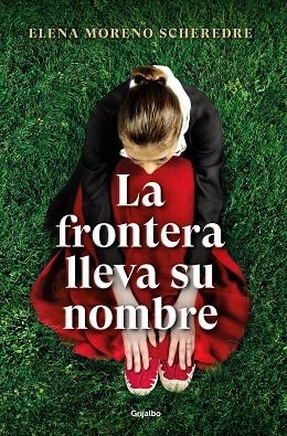 FRONTERA LLEVA SU NOMBRE, LA | 9788425360923 | MORENO, ELENA | Llibreria Drac - Librería de Olot | Comprar libros en catalán y castellano online